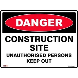 SAFETY SIGNAGE - DANGER Construction Site 450mmx600mm Polypropylene