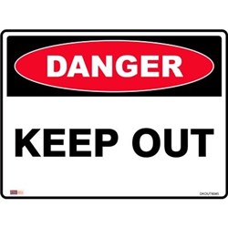 SAFETY SIGNAGE - DANGER Keep Out 450mmx600mm Polypropylene