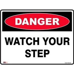 SAFETY SIGNAGE - DANGER Watch Your Step 450mmx600mm Polypropylene